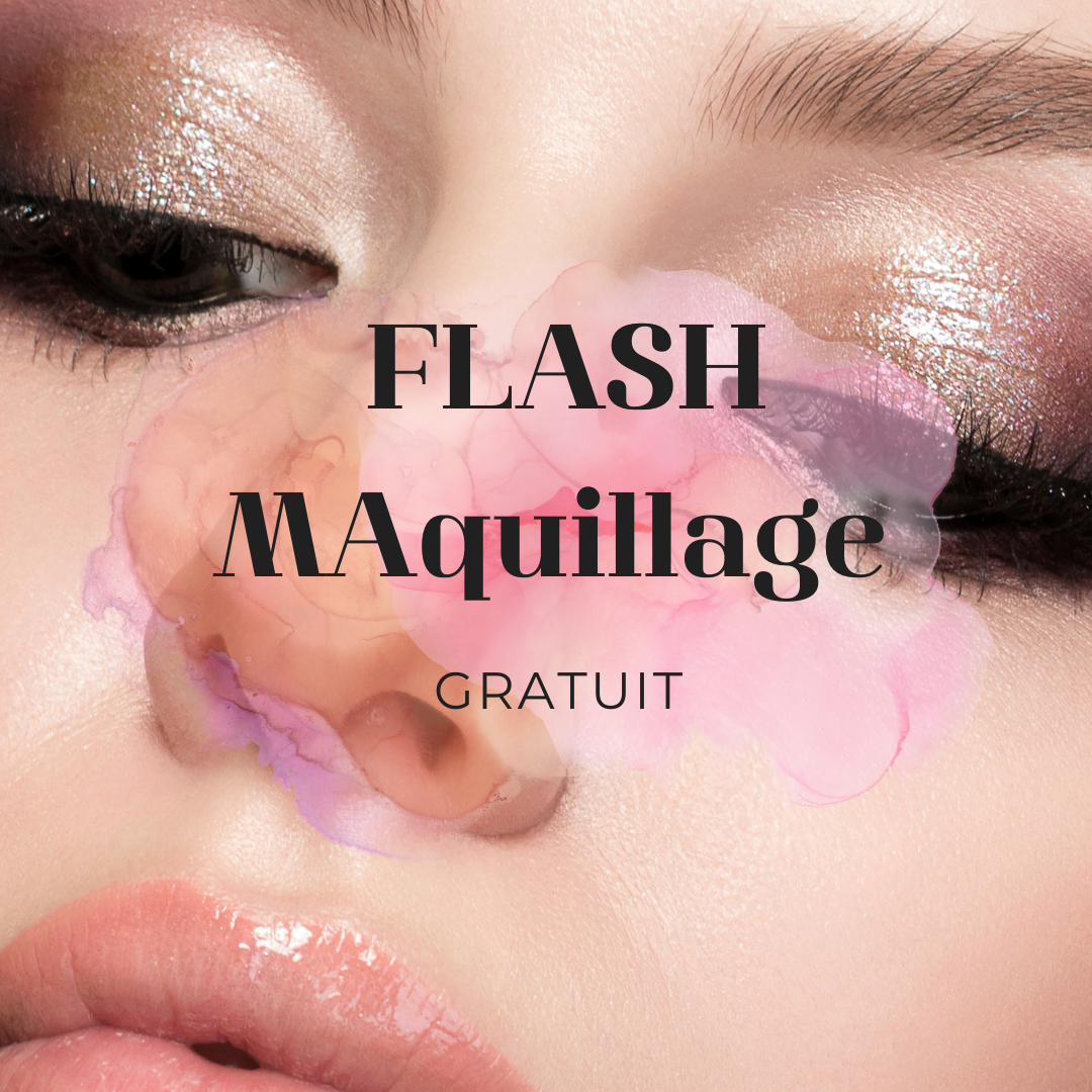 Flash Maquillage (20min) GRATUIT